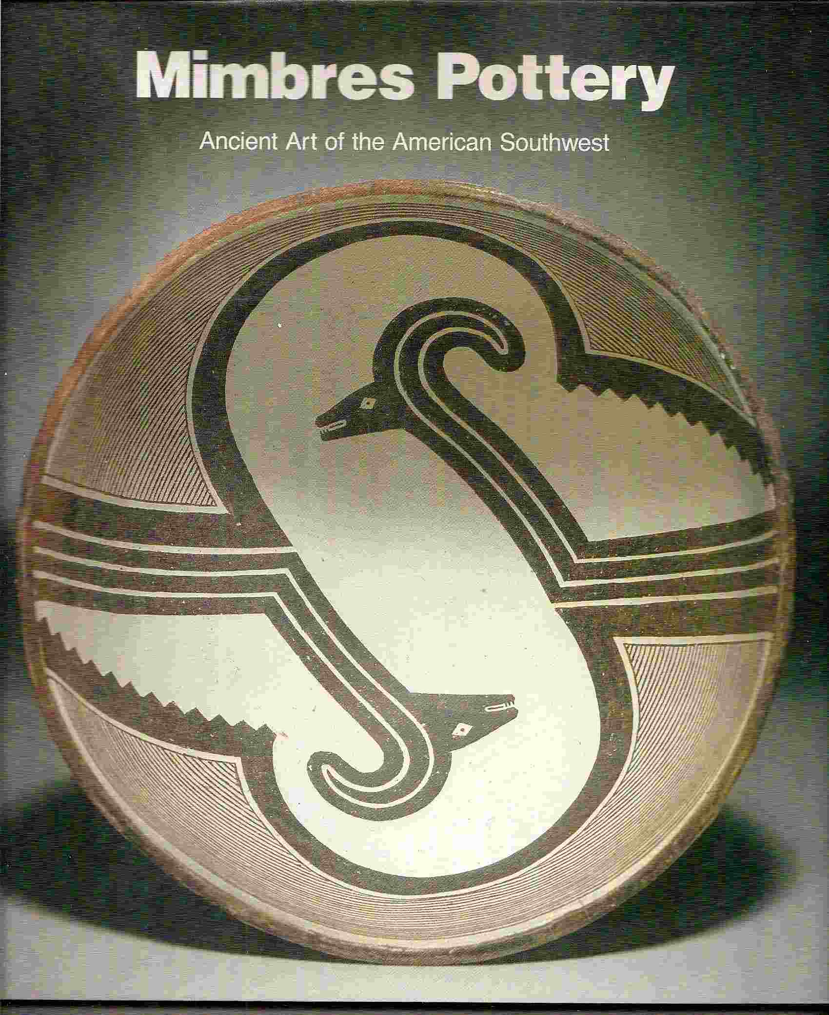 Ancient Art of the American Southwest; MIMBRES POTTERY: